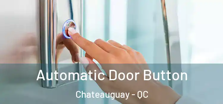  Automatic Door Button Chateauguay - QC