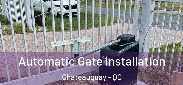  Automatic Gate Installation Chateauguay - QC