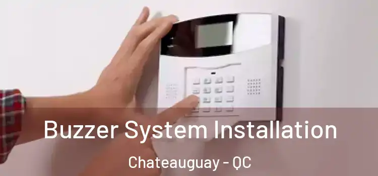  Buzzer System Installation Chateauguay - QC