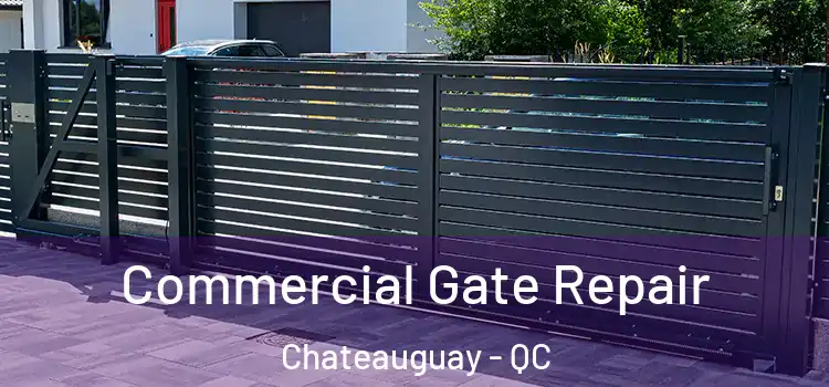  Commercial Gate Repair Chateauguay - QC