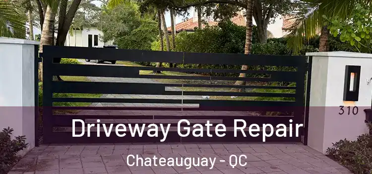  Driveway Gate Repair Chateauguay - QC