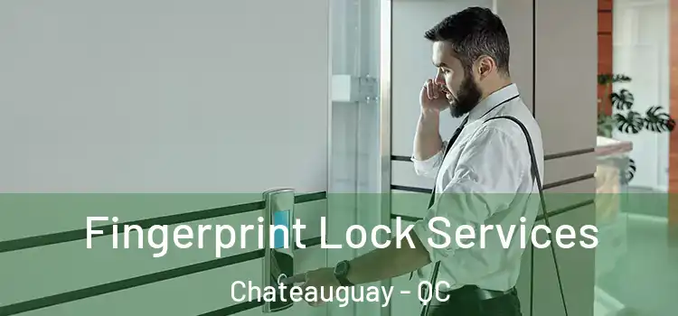  Fingerprint Lock Services Chateauguay - QC
