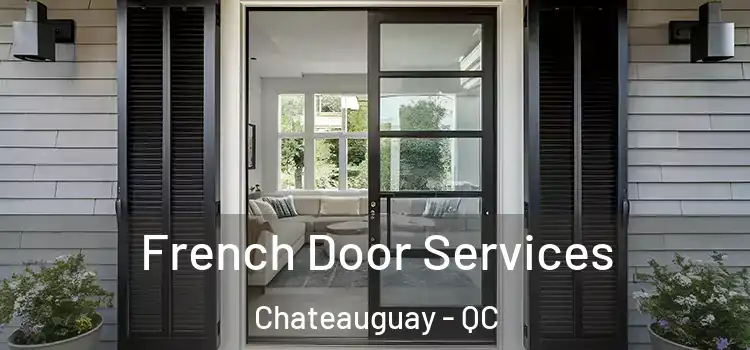  French Door Services Chateauguay - QC