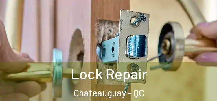  Lock Repair Chateauguay - QC