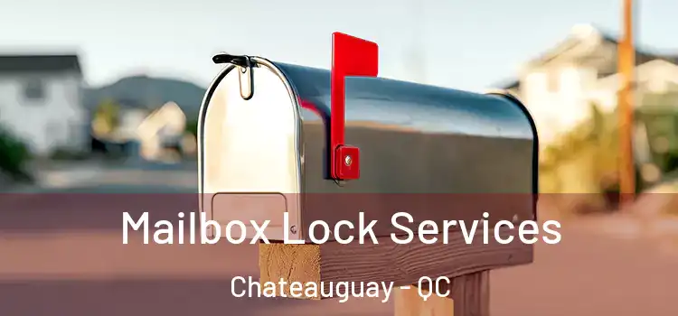  Mailbox Lock Services Chateauguay - QC