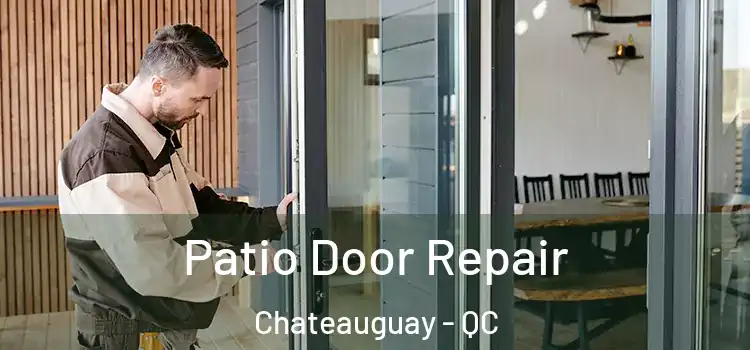  Patio Door Repair Chateauguay - QC