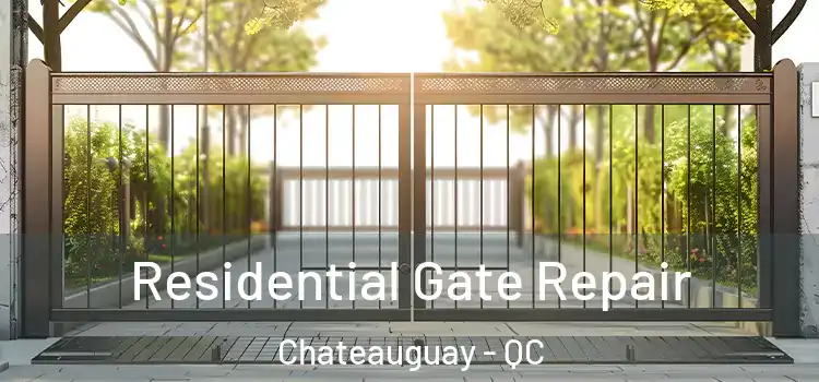  Residential Gate Repair Chateauguay - QC