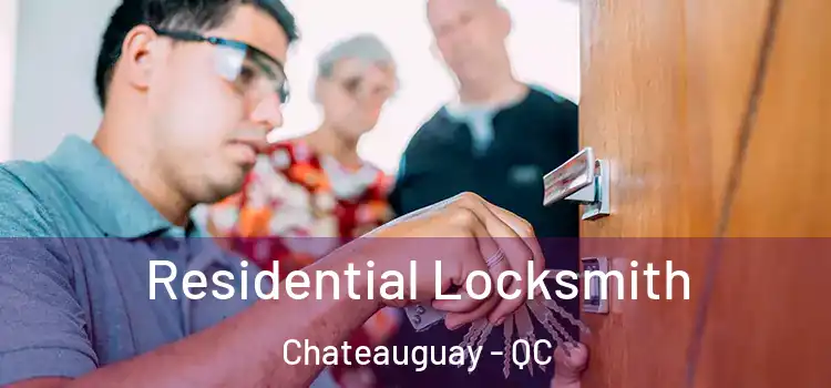  Residential Locksmith Chateauguay - QC