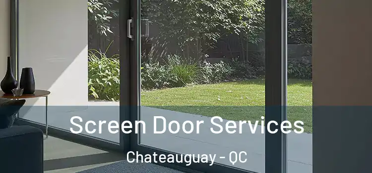  Screen Door Services Chateauguay - QC