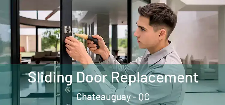 Sliding Door Replacement Chateauguay - QC